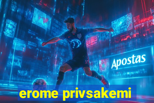 erome privsakemi